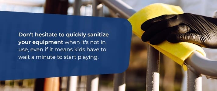 Clean play equipment often 