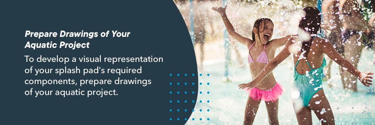Prepare drawings of your aquatic project
