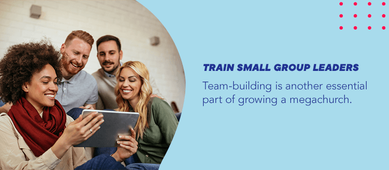 Train small group leaders 