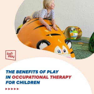 The Benefits of Play in Occupational Therapy for Children