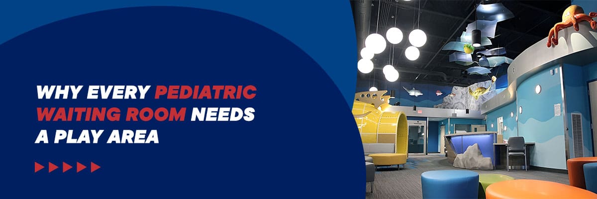 Why Every Pediatric Waiting Room Needs a Play Area